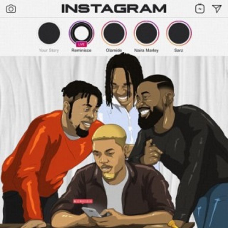 Instagram by Reminisce, Olamide, Naira Marley and Sarz Mp3 Download