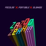 Olamide Zazoo Zeh ft Poco Lee, Portable