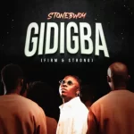 Stonebwoy – Gidigba Firm And Strong