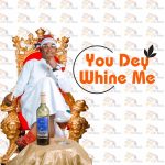 Austine Emmanuel – You Dey Whine Me Shey You Dey Whine Mi Ni
