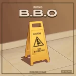 Phyno – BBO Bad Bvcthes Only