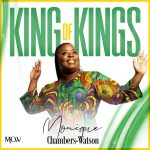 Monique Chambers Watson – King Of Kings