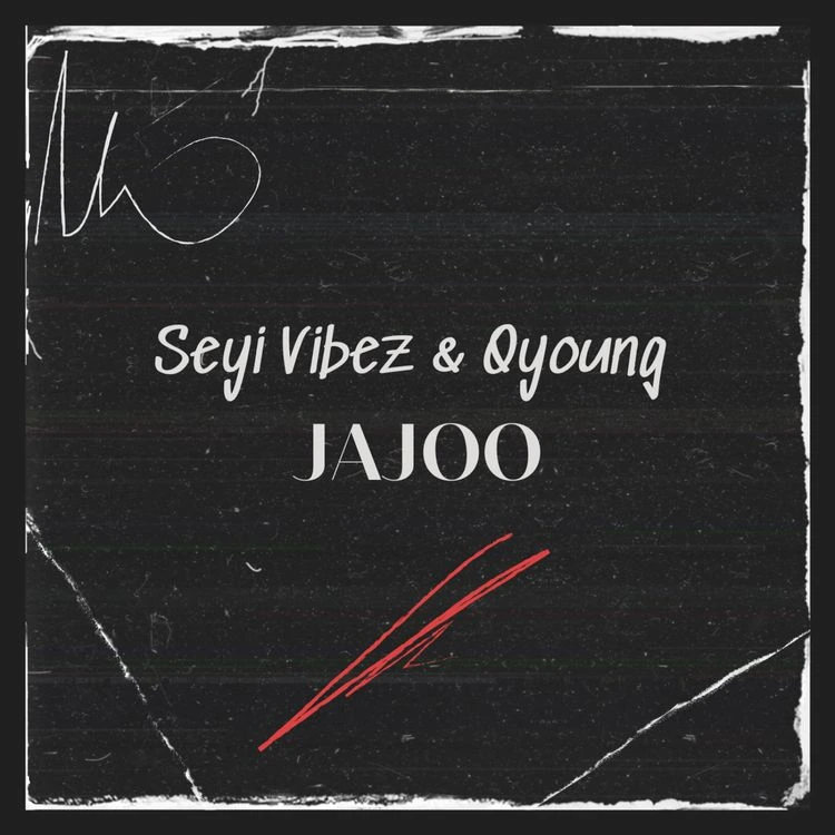 Seyi Vibez – Jajoo Ft. Q young