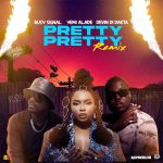 Devin Di Dakta – Pretty Pretty (Remix) Ft. Romieikon, Yemi Alade & And Busy Signal