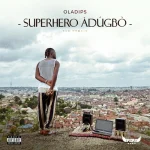 OlaDips – Superhero Adugbo (The Memoir) (Album)