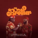 Anyidons – My Brother (A Letter To Ndi Igbo) Ft. Mr. C Jay